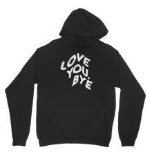 Load image into Gallery viewer, Jordy - Love You Bye Classic Adult Hoodie