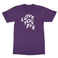 Load image into Gallery viewer, Love You Bye Classic Adult T-Shirt