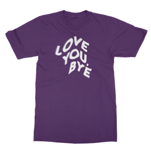 Love You Bye Classic Adult T-Shirt