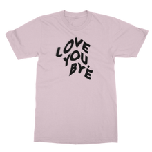 Load image into Gallery viewer, Jordy - Love You Bye Classic Adult T-Shirt