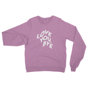 Jordy - Love You Bye Classic Adult Sweatshirt