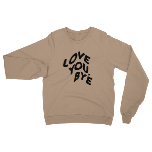 Jordy - Love You Bye Classic Adult Sweatshirt