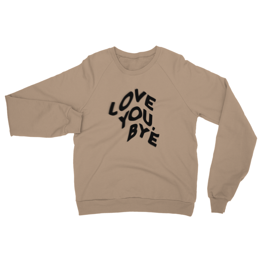 Jordy - Love You Bye Classic Adult Sweatshirt