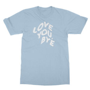 Love You Bye Classic Adult T-Shirt