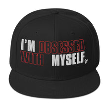 Load image into Gallery viewer, Jordy - I&#39;m Obsessed with Myself Snapback Hat